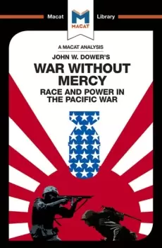 Image of An Analysis of John W. Dower's War Without Mercy Race And Power In The Pacific War
