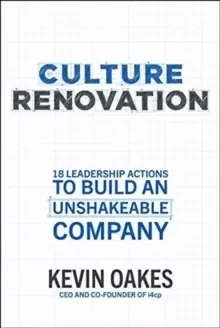Image of Culture Renovation: 18 Leadership Actions to Build an Unshakeable Company