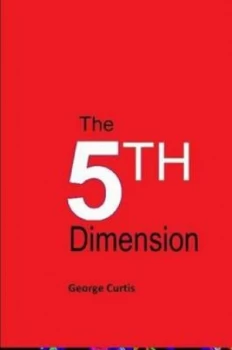 Image of The 5th Dimension by George Curtis Book