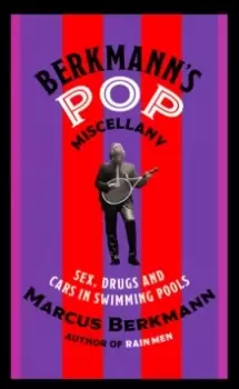 Image of Berkmann's Pop Miscellany : Sex, Drugs and Cars in Swimming Pools