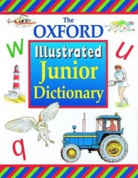 Image of The Oxford Illustrated Junior Dictionary by Rosemary Sansome and Dee Reid and Alan Spooner and Barry Rowe Hardback