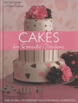 Image of Cakes for Romantic Occasions by May Clee-Cadman Hardback