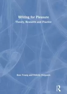 Image of Writing for Pleasure : Theory, Research and Practice