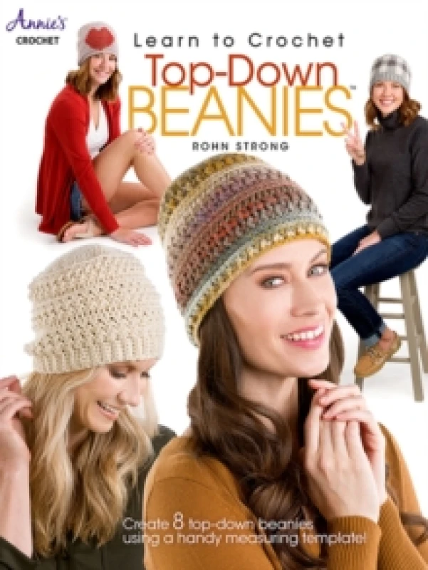 Image of Learn to Crochet Top-Down Beanies : Create 8 Top-Down Beanies Using a Handy Measuring Template! Paperback / softback