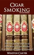 Image of cigar smoking the fast and easy way to go from novice cigar smoker to know