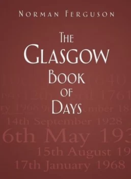 Image of The Glasgow Book of Days by Norman Ferguson Hardback