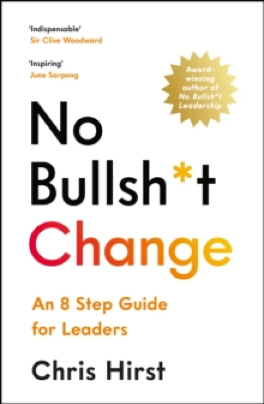 Image of No Bullsh*t Change : An 8 Step Guide for Leaders Paperback / softback