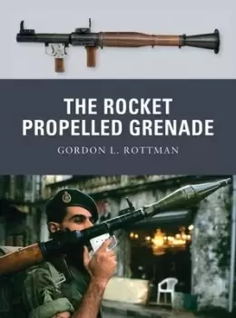 Image of The rocket propelled grenade by Gordon L. Rottman