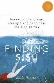 Image of Finding Sisu by Katja Pantzar