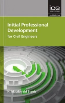 Image of Initial Professional Development for Civil Engineers by Macdonald Steels. H Paperback