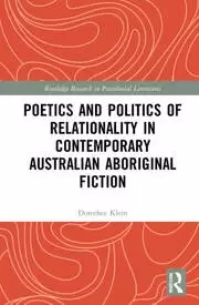 Image of Poetics and Politics of Relationality in Contemporary Australian Aboriginal Fiction