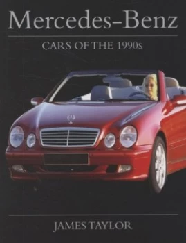Image of Mercedes-Benz Cars of the 1990s by James Taylor Hardback