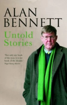 Image of Untold Stories by Alan Bennett Paperback