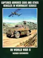 Image of captured armored cars and vehicles in wehrmacht service in world war ii