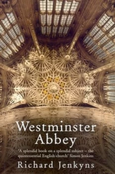 Image of Westminster Abbey by Richard Jenkyns Hardback