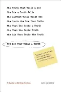 Image of lie that tells a truth a guide to writing fiction