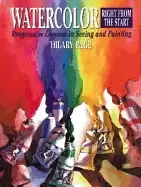 Image of watercolor right from the start progressive lessons in seeing and painting
