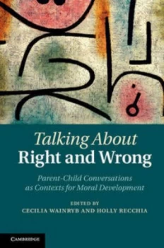 Image of Talking about Right and Wrong by Cecilia Wainryb Hardback