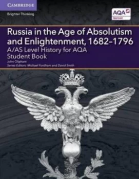 Image of A/as Level History for Aqa. Russia in the Age of Absolutism and Enlightenment 1682-1796 by John Oliphant Book