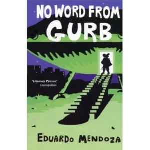 Image of No Word from Gurb by Eduardo Mendoza (Paperback, 2007)