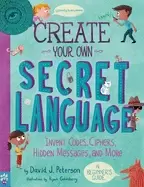 Image of create your own secret language invent codes ciphers hidden messages and mo