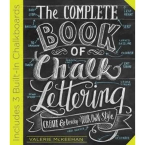 Image of The Complete Book of Chalk Lettering : Create & Develop Your Own Style