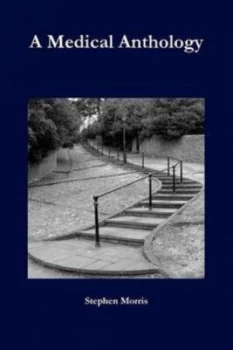 Image of A Medical Anthology by Stephen Morris Paperback