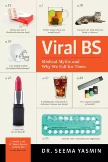 Image of Viral BS : Medical Myths and Why We Fall for Them