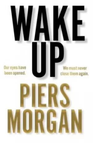 Image of Wake up by Piers Morgan