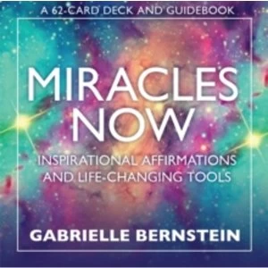 Image of Miracles Now : Inspirational Affirmations and Life-Changing Tools