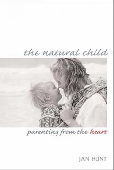 Image of The Natural Child by Jan Hunt Book