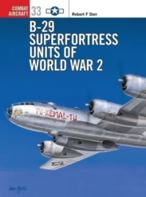 Image of B-29 Superfortress units of World War 2 by Robert F Dorr