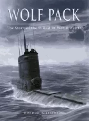 Image of wolf pack the story of the u boat in world war ii