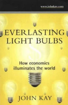 Image of Everlasting Light Bulbs by John Kay Paperback