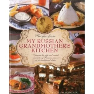 Image of Recipes from My Russian Grandmother's Kitchen