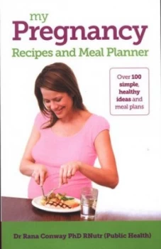 Image of My Pregnancy Recipes and Meal Planner by Rana Conway Paperback