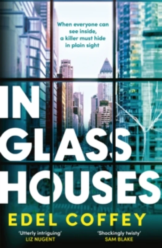 Image of In Glass Houses : A propulsive thriller set about power and privilege in wealthy New York society - you won't see the twist coming! Hardback
