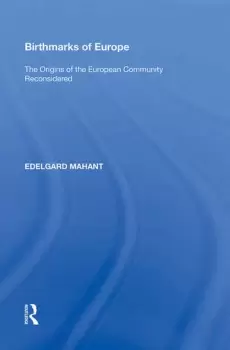 Image of Birthmarks of EuropeThe Origins of the European Community Reconsidered