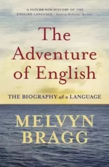 Image of The Adventure Of English : The Biography of a Language