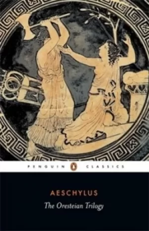 Image of The Oresteian trilogy by Aeschylus