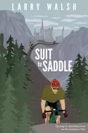 Image of suit to saddle cycling to self discovery on the southern tier