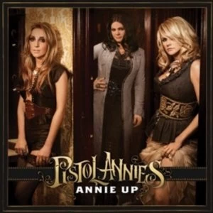 image of Pistol Annies - Annie Up CD