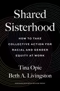 Image of shared sisterhood how to take collective action for racial and gender equit