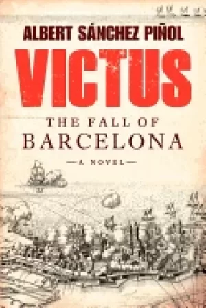 Image of victus the fall of barcelona a novel
