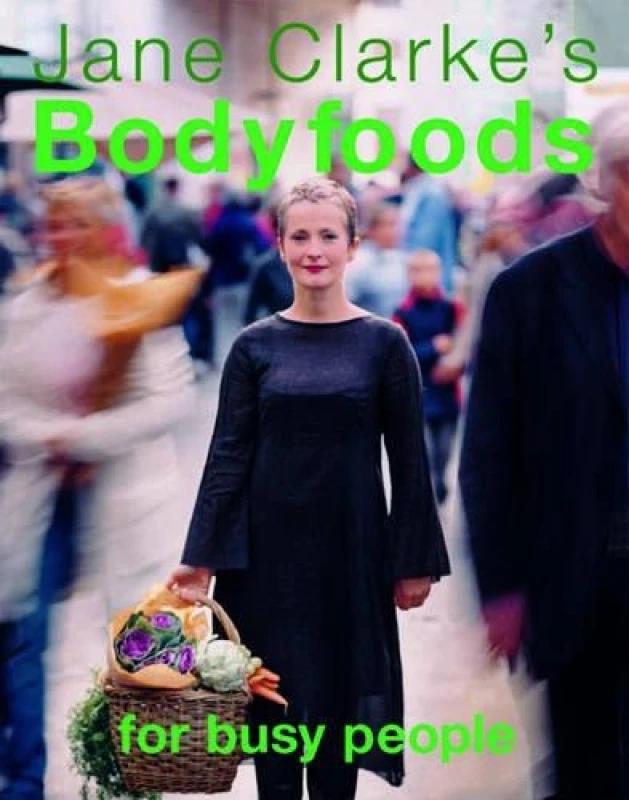 Image of Jane Clarkes Bodyfoods for Busy People by Jane Clarke Paperback