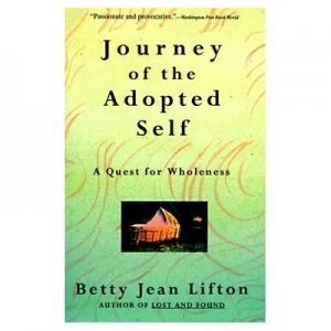 Image of Journey of the Adopted Self by Betty Jean Lifton Paperback