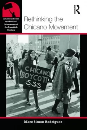 Image of Rethinking the Chicano Movement