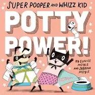 Image of super pooper and whizz kid potty power