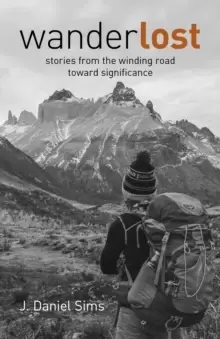 Image of WanderLOST : stories from the winding road toward significance