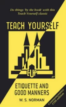 Image of Etiquette and Good Manners by W S Norman Hardback